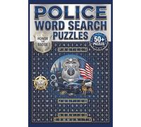Police Word Search Book: 55 Puzzles Celebrating Law Enforcement, Crime Investigation, K9 Units & Criminal Justice: 495 Unique Terms for All Ages - ... Enforcement Professionals & Crime Show Fans