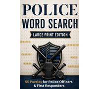 Police Word Search: Police Word Search with Easy to Read Large Print about Law Enforcement, First Responders, Emergency Services and More | 6×9, 110 ... (Everyday Heroes Puzzle Collection)