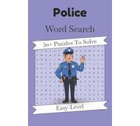 Police Word Search Puzzle Book: 50+ Easy-Level Puzzles About Police, Law Enforcement, Cops And More | 6x9 Inches, 110 Pages | Gift For Police Officers and Law Enforcement Fans