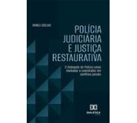 Polícia Judiciária E Justiça Restaurativa (ebook)
