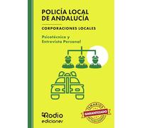 Policía Local de Andalucía. Corporaciones Locales. Psicotécnico y Entrevista Personal