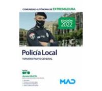 Policía Local De Extremadura. Temario Parte General