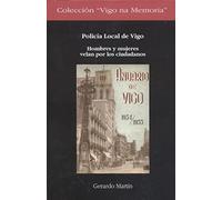 POLICÍA LOCAL DE VIGO Hombres y mujeres velan por los ciudadanos