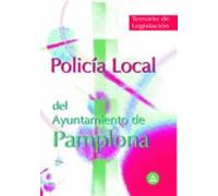 Policía local del ayuntamiento de pamplona. Temario de legislación