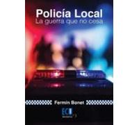 Policía Local. La guerra que no cesa