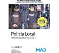 Policía Local. Temario General Volumen 3