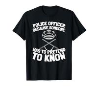 Policía Oficiales Patrulla - Poli Oficial De Policía Camiseta