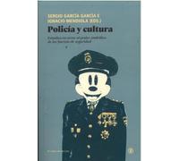 POLICÍA Y CULTURA: Estudios en torno al poder simbólico (Serie General Universitaria)