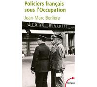 Policiers français sous l'Occupation: D'après les archives de l'épuration