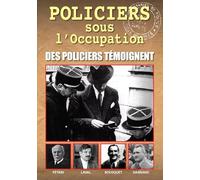 Policiers sous l'Occupation : Des policiers témoignent [Francia] [DVD]