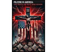Policing In America: The Death Of Duty And Honor