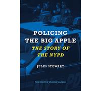 Policing the Big Apple: The Story of the NYPD