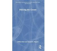 Policing the Crowd (Routledge Advances in Police Practice and Knowledge)