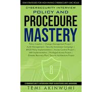 Policy a Procedure Mastery: STAR STRATEGIES FOR HIGH-PAYING CYBERSECURITY GRC ROLES