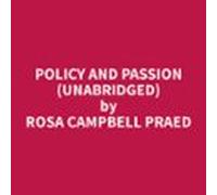 Policy And Passion (unabridged) (audiolibro)