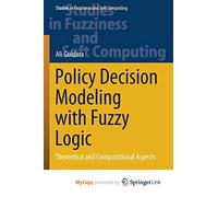 Policy Decision Modeling with Fuzzy Logic: Theoretical and Computational Aspects