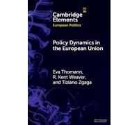 Policy Dynamics in the European Union (Elements in European Politics)