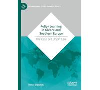 Policy Learning in Greece and Southern Europe: The Case of EU Soft Law (International Series on Public Policy)