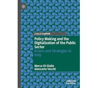 Policy Making and the Digitalization of the Public Sector: Actors and Strategies in Italy (International Series on Public Policy)