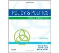Policy & Politics in Nursing and Health Care (Policy and Politics in Nursing and Health) 6th (sixth) edition