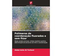 Polímeros de coordenação fluorados e sem flúor: Metais alcalino-terrosos, síntese mecânico-química, determinação de estruturas ab initio e caracterização
