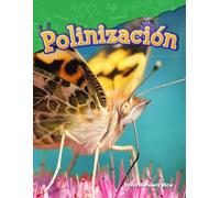 Polinización (Pollination) (spanish Version) (Ciencias naturales / Science Readers: Content and Literacy)