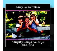 Polisar, Barry Louis - Naughty Songs for Boys & Girls