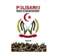 Polisario: Historia De Un Frente Contra Los Derechos Humanos Y La Segu