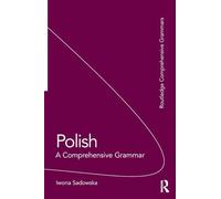 Polish: A Comprehensive Grammar (Routledge Comprehensive Grammars)