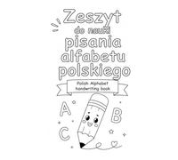 Polish Alphabet workbook, Polish English Alphabet writing book for kids and children, Trace, and write Polish Letters, American English Polish Writing Book, Learn Polish, Write Polish.