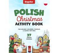 Polish Christmas Activity Book. Bilingual Polish-English Holiday Workbook for Kids: Fun Vocabulary Games, Word Searches, Mazes & Writing Practice. ... & Traditions (Polish-English bilingual books)
