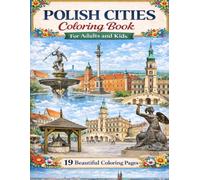 Polish Cities - Stress Reliever Coloring Book: 19 Relaxing Coloring Pages for Adults and Kids ("Fantastic Stress Relief for Adults and Kids".)