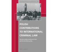 Polish Contributions to International Criminal Law: 55 (Queen Mary Studies in International Law, 55)