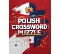 Polish Crossword Puzzle Book: Fun Brain Teasers to Learn and Enjoy the Polish Language