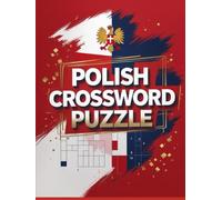 Polish Crossword Puzzle Book: Fun Brain Teasers to Learn and Enjoy the Polish Language