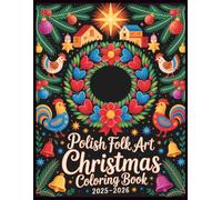 Polish Folk Art Christmas Coloring Book 2025-2026: Traditional Holiday Designs for Adults and Kids