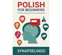 Polish for Beginners: Practical Learning with SynapseLingo (Learn Polish)