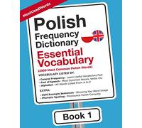 Polish Frequency Dictionary - Essential Vocabulary: 2500 Most Common Polish Words (Learn Polish with the Polish Frequency Dictionaries)