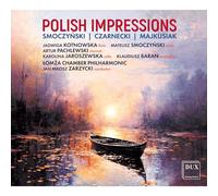 Polish Impressions. Musique contemporaine polonaise pour instruments divers et orchestre. Kotnowska, Smoczynski, Pachlewski, Jaroszewska, Baran, Zarzycki.