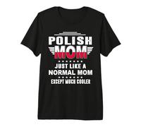 Polish Mom Just Like Normal Mom Except Much Cooler Moms Camiseta Premium