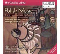 Polish Music for Clarinet and Piano by Jean-Marc Fessard & Jadwiga Lewczuk