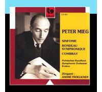 Polish Radio Symphony Orchestra & André Froelicher - Peter Mieg: Sinfonie - Rondeau symphonique - Combray