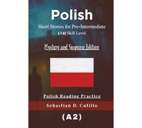 Polish Short Stories for Pre-Intermediate (A2) Skill Level - Mystery and Suspense Edition - Polish Reading Practice (Polish Short Stories (CEFR Leveled Language Learning))