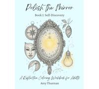 Polish the Mirror Book 1: Self-Discovery: A Reflective Coloring Book for Adults