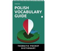 Polish Vocabulary Guide: Thematic Pocket Dictionary