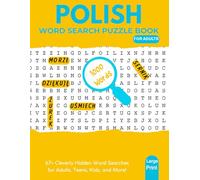 Polish Word Search for Adults: Large Print Polish Hidden Word Puzzles for Adults and Seniors | 67 Activities with 15 Words per Puzzle for Vocabulary Practice and Relaxation