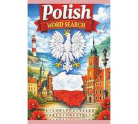 Polish Word Search: Polish Language and Culture Word Search Puzzles for Teens and Adults (Word Search Puzzles Inspired by Polish Language and Culture)