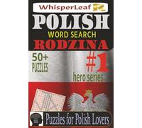 POLISH Word Search: RODZINA: Puzzles for Kids, Adults and Seniors / Brain Games about Family, Love, Feelings and More / Easy to Read / 50+ Puzzles / ... Vacations and Free Times / Brain Busters