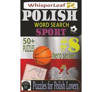 POLISH Word Search: SPORT: Puzzles for Kids, Adults and Seniors / Brain Games about SPORTS / Easy to Read /50+ Puzzles / Gift for Birthdays, Hilidays, Free Times / Brain Buster (Polish Hero)