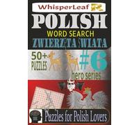 POLISH Word Search: ZWIERZĘTA ŚWIATA: Puzzles for Kids, Adults and Seniors / Brain Games about Worlds Animals / Easy to Read Print /50+ Puzzles / Gift ... and Free Times / Brain Booster (Polish Hero)